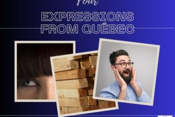 4 expressions in French used in Quebec